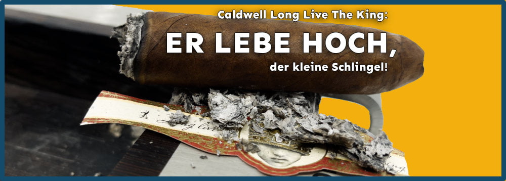 Caldwell Long Live The King Belicoso